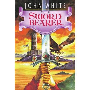 The Sword Bearer: Volume 1 -- John White